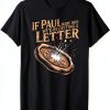 If Paul Were Here Tee Funny Christian Sarcastic Humor-0