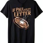 If Paul Were Here Tee Funny Christian Sarcastic Humor-0