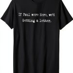 If Paul were Here Mens Novelty T-Shirt Lightweight Classic-0