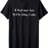 If Paul Were Here T Shirt Lightweight Classic Fit Mens-0