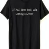 If Paul Were Here Novelty T-Shirt Lightweight Classic Fit-0